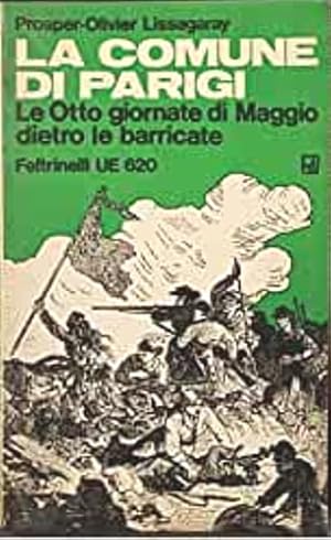 Imagen del vendedor de La Comune di Parigi. Le Otto giornate di Maggio dietro le barricate. a la venta por FIRENZELIBRI SRL