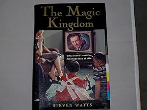 Imagen del vendedor de The Magic Kingdom: Walt Disney and the American Way of Life a la venta por Booklover's Treasures