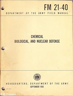 Biological, Chemical and Nuclear Defense FM 21 - 40