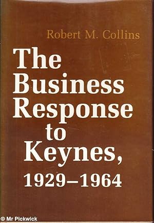 The Business Response to Keynes 1929 - 1964