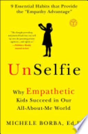 Seller image for UnSelfie: Why Empathetic Kids Succeed in Our All-About-Me World for sale by Giant Giant