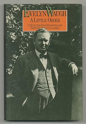 Seller image for Evelyn Waugh A Little Order: A Selection from His Journalism for sale by Between the Covers-Rare Books, Inc. ABAA