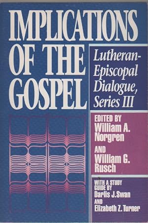 Seller image for Implications of the Gospel: Lutheran-Episcopal Dialogue, Series III for sale by Biblio Pursuit