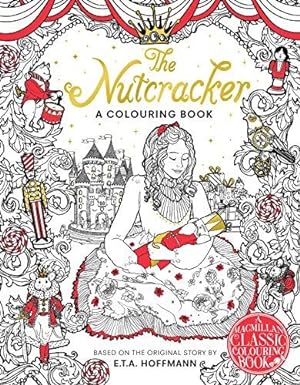Seller image for The Nutcracker Colouring Book (Macmillan Classic Colouring Books) for sale by WeBuyBooks