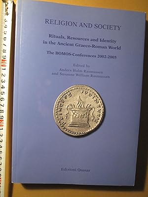 Bild des Verkufers fr Religion and Society : Rituals, Resources and Identity in the Ancient Graeco-Roman World : the BOMOS-Conferences 2002-2005 zum Verkauf von Expatriate Bookshop of Denmark