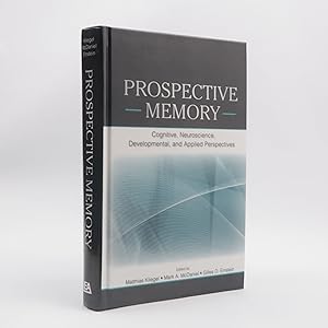 Seller image for Prospective Memory: Cognitive, Neuroscience, Developmental, and Applied Perspectives for sale by Neutral Balloon Books