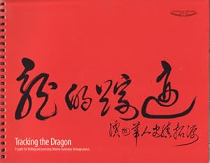 Immagine del venditore per Tracking the Dragon. A Guide For Finding And Assessing Chinese Australian Heritage Places. venduto da Asia Bookroom ANZAAB/ILAB