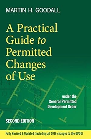 Image du vendeur pour A Practical Guide to Permitted Changes of Use (2nd edition) mis en vente par WeBuyBooks