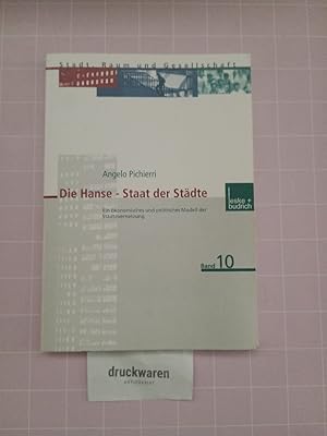 Bild des Verkufers fr Die Hanse - Staat der Stdte: Ein konomisches und politisches Modell der Stdtevernetzung. [Stadt, Raum und Gesellschaft, Bd. 10]. zum Verkauf von Druckwaren Antiquariat