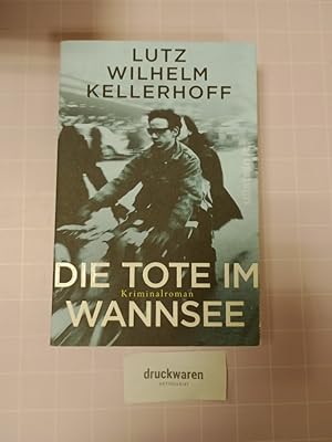 Die Tote im Wannsee. Kriminalroman.