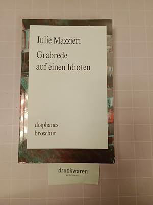 Bild des Verkufers fr Grabrede auf einen Idioten. zum Verkauf von Druckwaren Antiquariat