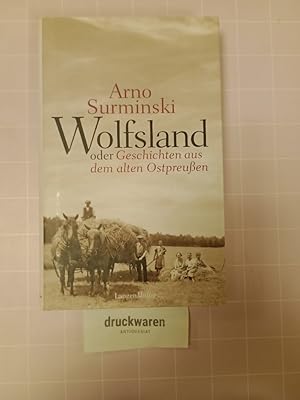 Wolfsland oder Geschichten aus dem alten Ostpreußen.