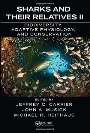 Immagine del venditore per Sharks and Their Relatives II: Biodiversity, Adaptive Physiology, and Conservation (CRC Marine Biology Series) venduto da WeBuyBooks