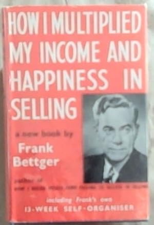 Imagen del vendedor de How I Multiplied My Income and Happiness in Selling a la venta por Chapter 1