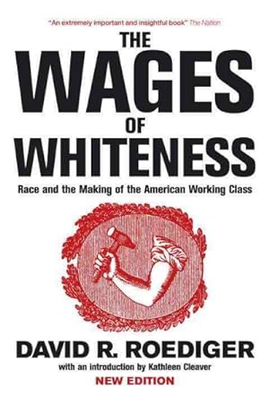 Seller image for Wages of Whiteness : Race and the Making of the American Working Class for sale by GreatBookPricesUK