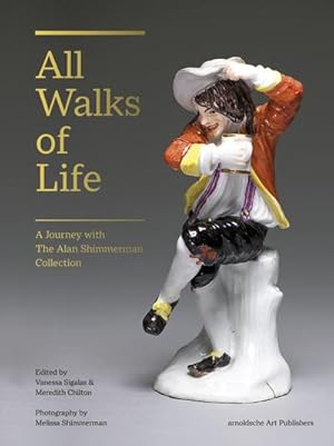 Seller image for All Walks of Life: A Journey with The Alan Shimmerman Collection for sale by Rheinberg-Buch Andreas Meier eK