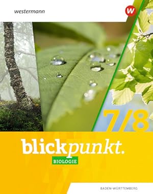 Blickpunkt Biologie - Ausgabe 2022 für Baden-Württemberg: Schülerband 7 / 8