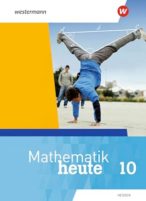 Mathematik heute - Ausgabe 2019 für Hessen: Schülerband 10