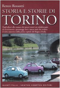 Image du vendeur pour Storia e storie di Torino - Renzo Rossotti mis en vente par libreria biblos