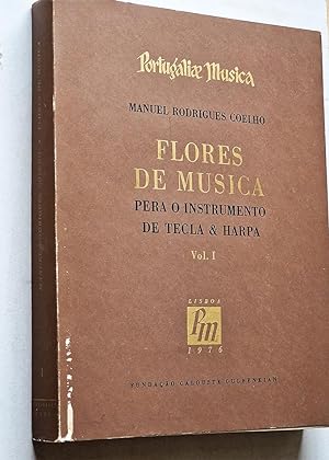 FLORES DE MUSICA PERA O INSTRUMENTO DE TECLA & HARPA. Vol I. Portugalie Musica.