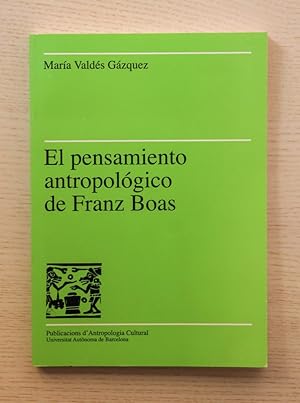 EL PENSAMIENTO ANTROPOLÓGICO DE FRANZ BOAS