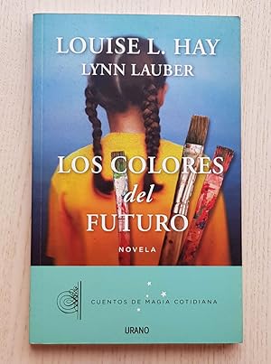 LOS COLORES DEL FUTURO. Cuentos de magia cotidiana