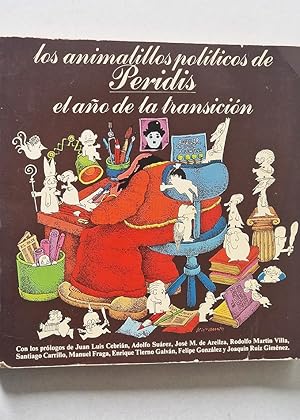 Seller image for LOS ANIMALES POLITICOS DE PERIDIS - EL AO DE LA TRANSICION for sale by Libros con Vidas