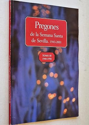 PREGONES DE SEMANA SANTA DE SEVILLA 1943 - 2001. TOMO III 1948 - 1950