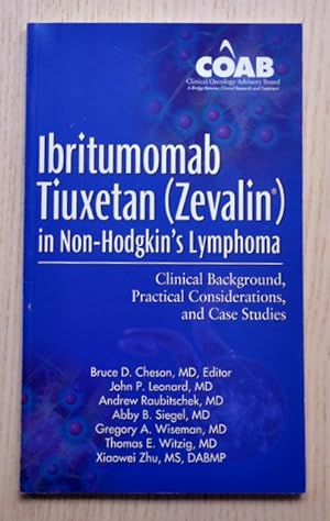 Seller image for IBRITUMOMAB TIUXETAN (ZEVALIN) IN NON-HODGKIN'S LYMPHOMA. Clinical background, practical considerations and case studies for sale by Libros con Vidas