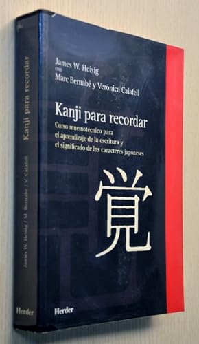 Seller image for KANJI PARA RECORDAR. Curso mnemotcnico para el aprendizaje de la escritura y el significado de los caracteres japoneses for sale by Libros con Vidas