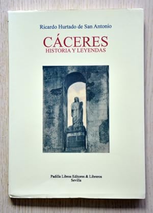 CÁCERES. Historia y leyendas