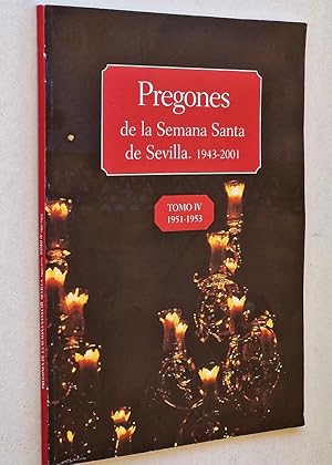 PREGONES DE SEMANA SANTA DE SEVILLA 1943 - 2001. TOMO IV 1951 - 953