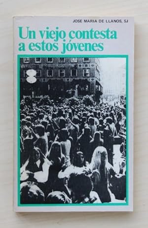 Seller image for UN VIEJO CONTESTA A ESTOS JVENES for sale by Libros con Vidas
