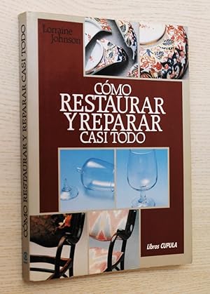 Image du vendeur pour COMO RESTAURAR Y REPARAR CASI TODO mis en vente par Libros con Vidas