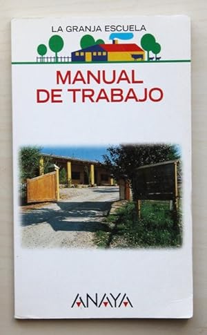 LA GRANJA ESCUELA. MANUAL DE TRABAJO