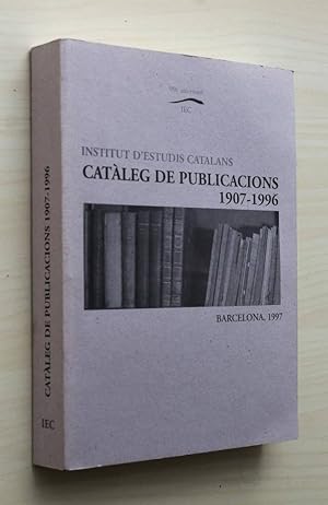 INSTITUT D'ESTUDIS CATALANS. CATALEG DE PUBLICACIONS 1907-1996