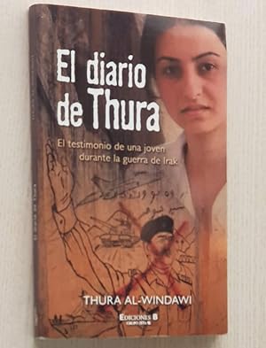 Imagen del vendedor de EL DIARIO DE THURA. El testimonio de una joven durante la guerra de Irak. a la venta por Libros con Vidas