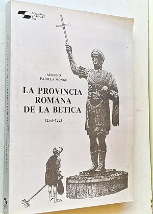 LA PROVINCIA ROMANA DE LA BETICA (253-422)