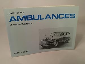 Nederlandse Ambulances of the Netherlands 1908-1970.