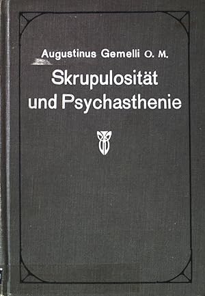 Seller image for Skrupulositt und Psychasthenie. Psychopathologische Studien - vorzglich fr Beichtvter; for sale by books4less (Versandantiquariat Petra Gros GmbH & Co. KG)