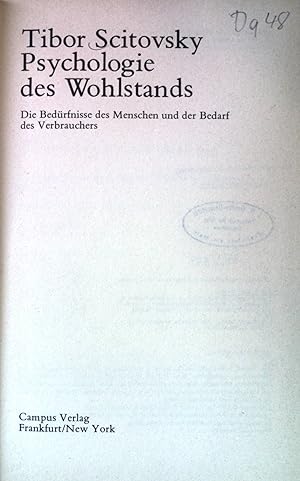 Seller image for Psychologie des Wohlstands : Die Bedrfnisse des Menschen und der Bedarf des Verbrauchers. for sale by books4less (Versandantiquariat Petra Gros GmbH & Co. KG)