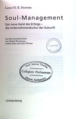 Bild des Verkufers fr Soul-Management : der neue Geist des Erfolgs - die Unternehmenskultur der Zukunft. zum Verkauf von books4less (Versandantiquariat Petra Gros GmbH & Co. KG)