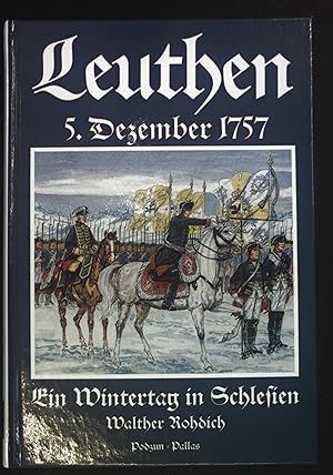 Seller image for Leuthen, 5. Dezember 1757 : ein Wintertag in Schlesien. for sale by books4less (Versandantiquariat Petra Gros GmbH & Co. KG)