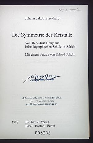 Seller image for Die Symmetrie der Kristalle : von Ren-Just Hay zur kristallographischen Schule in Zrich. for sale by books4less (Versandantiquariat Petra Gros GmbH & Co. KG)