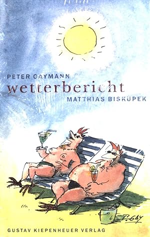 Bild des Verkufers fr Wetterbericht. (Neuwertiger Zustand) zum Verkauf von books4less (Versandantiquariat Petra Gros GmbH & Co. KG)