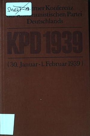 Bild des Verkufers fr Die Berner Konferenz der KPD : (30. Jan. - 1. Febr. 1939). zum Verkauf von books4less (Versandantiquariat Petra Gros GmbH & Co. KG)