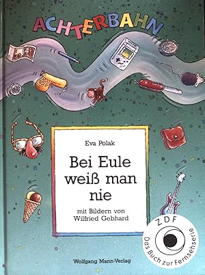 Bild des Verkufers fr Bei Eule weiss man nie : eine Erzhlung. zum Verkauf von books4less (Versandantiquariat Petra Gros GmbH & Co. KG)