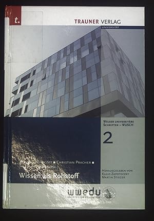 Bild des Verkufers fr Wissen als Rohstoff. Welser universitre Schriften ; 2 zum Verkauf von books4less (Versandantiquariat Petra Gros GmbH & Co. KG)
