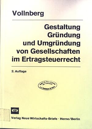 Bild des Verkufers fr Gestaltung, Grndung und Umgrndung von Gesellschaften im Ertragsteuerrecht. zum Verkauf von books4less (Versandantiquariat Petra Gros GmbH & Co. KG)