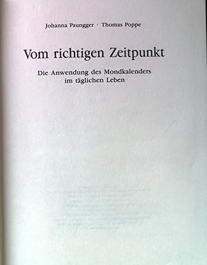 Bild des Verkufers fr Vom richtigen Zeitpunkt : Die Anwendung des Mondkalenders im tglichen Leben. zum Verkauf von books4less (Versandantiquariat Petra Gros GmbH & Co. KG)